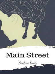 Title: Main Street, Author: Sinclair Lewis