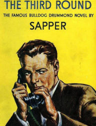 Title: The Third Round, Author: Sapper