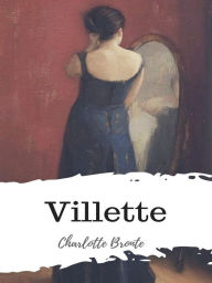 Title: Villette, Author: Charlotte Brontë