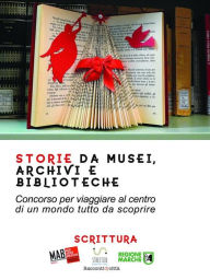 Title: Storie da musei, archivi e biblioteche - i racconti (7. edizione), Author: AIB Marche MAB Marche