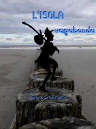 Title: L'isola vagabonda, Author: Bruno Sebastiani