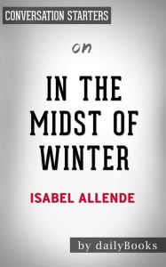 Title: In the Midst of Winter: A Novel by Isabel Allende Conversation Starters, Author: dailyBooks