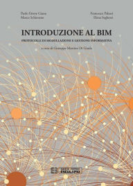 Title: Introduzione al BIM: Protocolli di modellazione e gestione informativa, Author: Giuseppe Martino Di Giuda