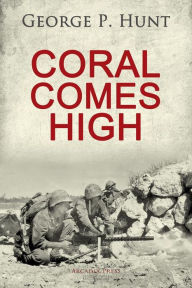 Title: Coral Comes High, Author: George P. Hunt