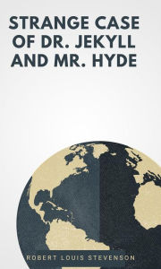 Title: Strange Case Of Dr. Jekyll And Mr. Hyde, Author: Robert Louis Stevenson