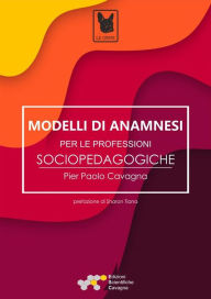 Title: Modelli di anamnesi per le professioni socio-pedagogiche, Author: Cavagna Pier Paolo