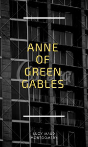 Title: Anne Of Green Gables, Author: Lucy Maud Montgomery