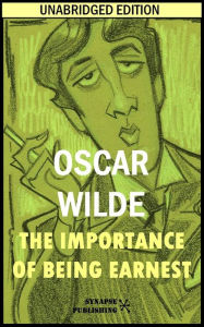 Title: The importance of being Earnest: Unabridged Edition, Author: Oscar Wilde