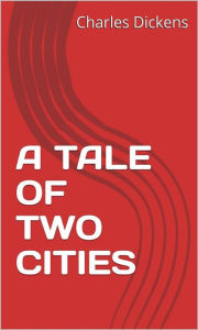 Title: A Tale Of Two Cities, Author: Charles Dickens