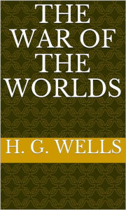 Title: The War of the Worlds, Author: H. G. Wells