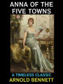 Anna of the Five Towns: A Timeless Classic