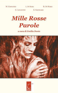 Title: Mille Rosse Parole, Author: Emilia Dente