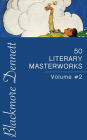 50 Literary Masterworks: Volume #2