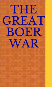 Title: The Great Boer War, Author: Arthur Conan Doyle