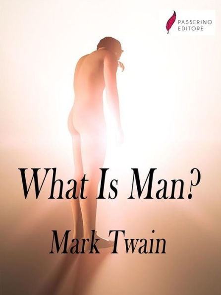 What Is Man?