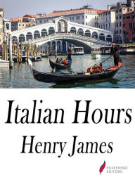 Title: Italian Hours, Author: Henry James