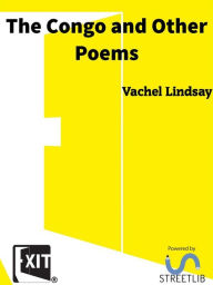 Title: The Congo and Other Poems, Author: Vachel Lindsay