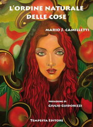 Title: L'ordine naturale delle cose, Author: Mario J. Camilletti