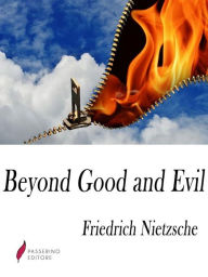 Title: Beyond Good and Evil: Prelude to a Philosophy of the Future, Author: Friedrich Nietzsche