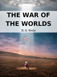 Title: The War of the Worlds, Author: H. G. Wells