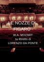 Le nozze di Figaro: Libretto in versione integrale