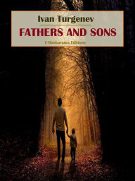 Title: Fathers and Sons, Author: Ivan Turgenev