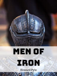 Title: Men of Iron, Author: Howard Pyle