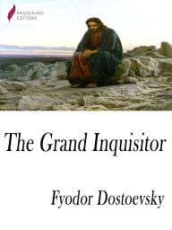 Title: The Grand Inquisitor, Author: Fyodor Dostoevsky