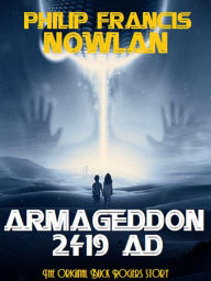 Title: Armageddon 2419 AD: The original Buck Rogers story, Author: Philip Francis Nowlan