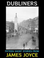 Dubliners: Fifteen Short Stories from