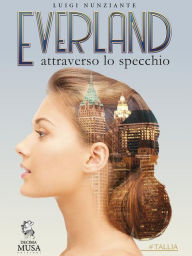 Title: Everland: Attraverso lo specchio, Author: Luigi Nunziante