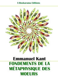 Title: Fondements de la métaphysique des mours, Author: Emmanuel Kant