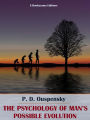 The Psychology of Man's Possible Evolution