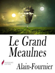 Title: Le Grand Meaulnes, Author: Alain-Fournier