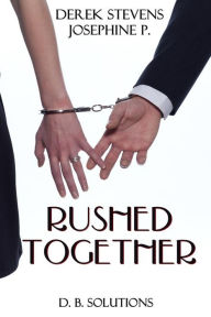 Title: Rushed Together, Author: DEREK STEVENS