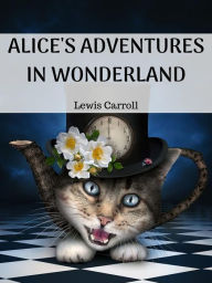 Title: Alice's Adventures in Wonderland, Author: Lewis Carroll