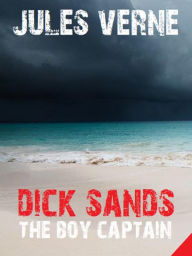 Dick Sands the Boy Captain