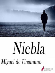 Title: Niebla, Author: Miguel de Unamuno