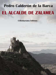 Title: El alcalde de Zalamea, Author: Pedro Caldero?n de la Barca