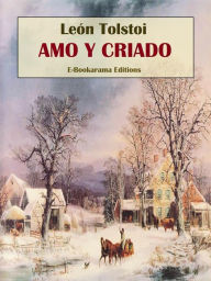 Title: Amo y criado, Author: Leo Tolstoy