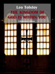 Title: The Kingdom of God is Within You, Author: Leo Tolstoy