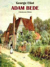 Title: Adam Bede, Author: George Eliot