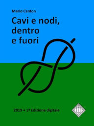 Title: Cavi e nodi, dentro e fuori, Author: Mario Canton