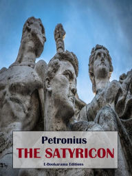 Title: The Satyricon, Author: Petronius