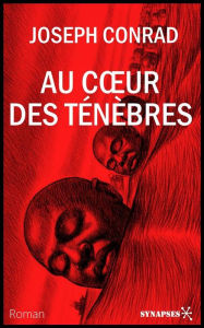 Title: Au cour des ténèbres: Édition Intégrale, Author: Joseph Conrad