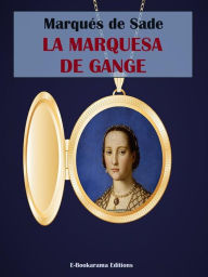 Title: La marquesa de Gange, Author: Marqués de Sade