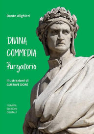 Title: Divina Commedia, Purgatorio: Illustrazioni di Gustave Dorè, Author: Dante Alighieri