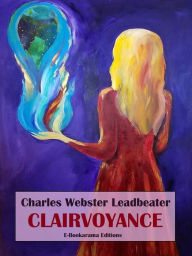 Title: Clairvoyance, Author: Charles Webster Leadbeater