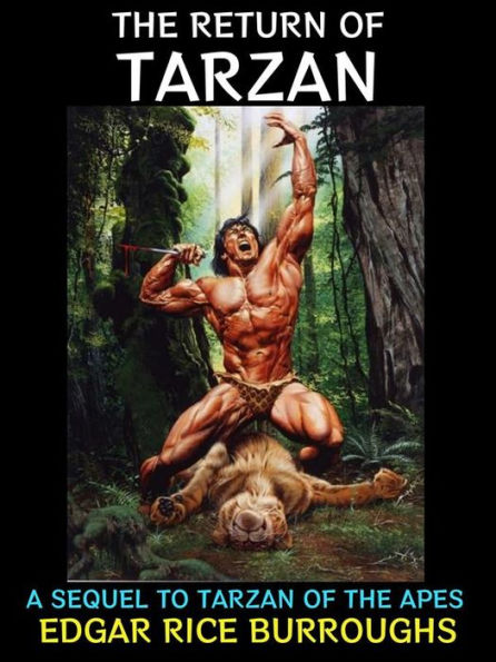 The RETURN Of TARZAN By Edgar Rice Burroughs: Very Good Plus Hardcover