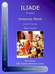 Title: Iliade: Di Omero, Author: Vincenzo Monti